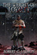 The Weight of Loyalty - Hardcover (SIGNED)